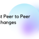 Best Peer to Peer Exchanges (P2P)