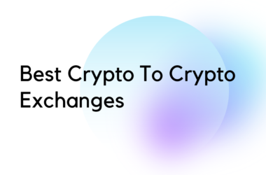 Best Crypto To Crypto Exchanges